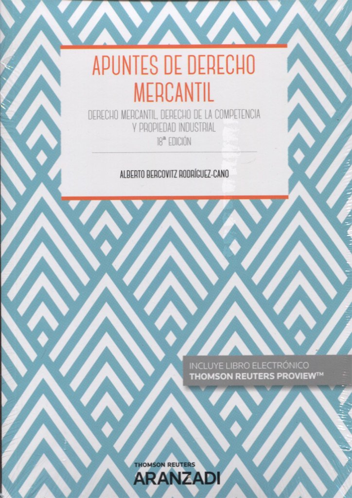APUNTES DE DERECHO MERCANTIL 2017 . DERECHO MERCANTIL DERECHO DE LA COMPETENCIA PROPIEDAD INDUSTRIAL: Derecho Mercantil, Derecho de la Competencia y Propiedad Industrial (Manuales) Law