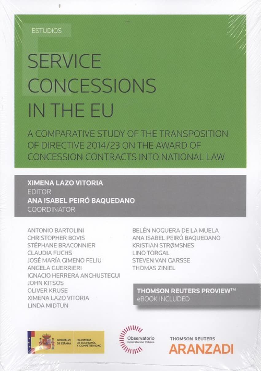 Service concessions in the EU (Papel + e-book): A COMPARATIVE STUDY OF THE TRANSPOSITION OF DIRECTIVE 2014/23 ON THE AWARD OF CONCESSION CONTRACTS INTO NATIONAL LAW book