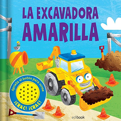 SONIDOS DIVERTIDOS LA EXCAVADORA AMARILLA book