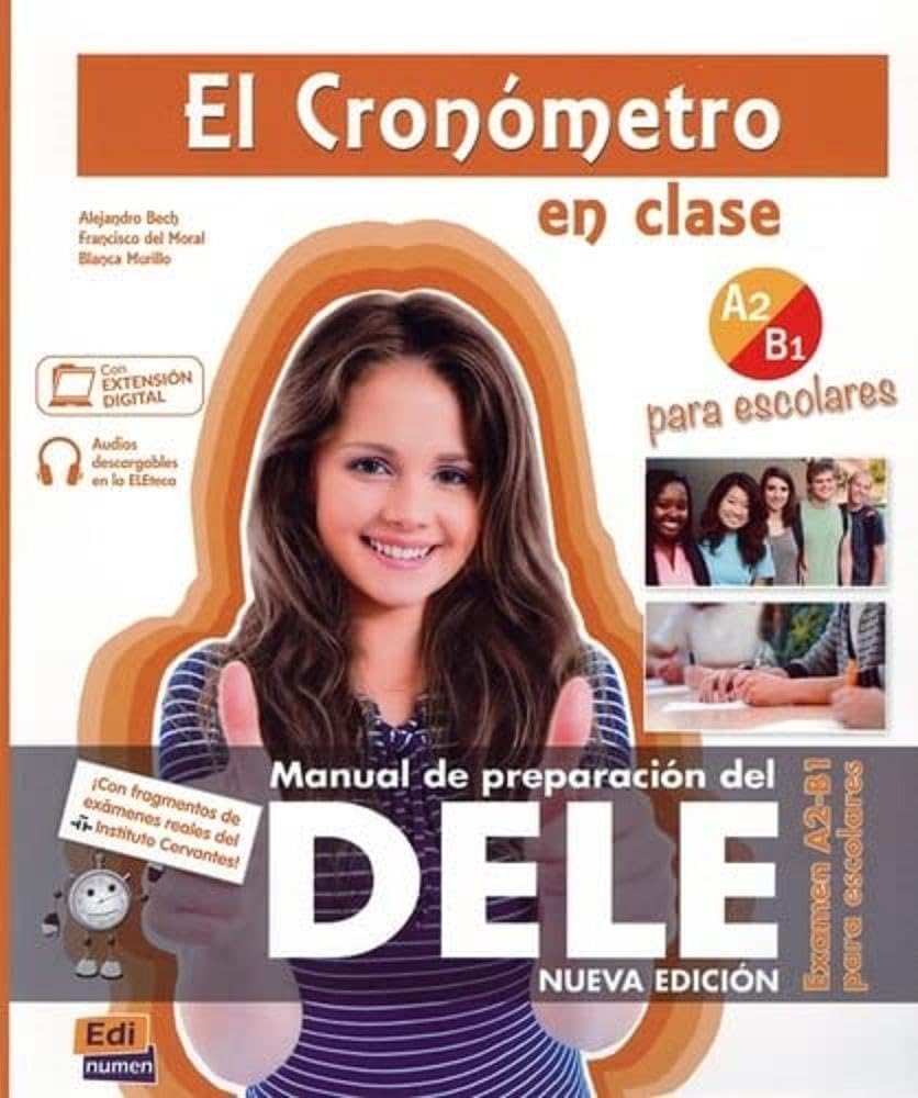 El Cronometre A2/B1 : Preparation for the DELE: MANUAL DE PREPARACIÓN DEL DELE (El Cronometro) Business, Finance & Career