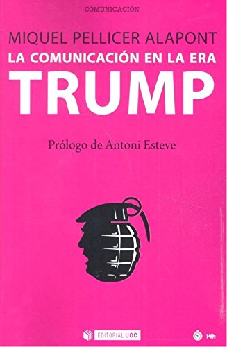 La comunicación en la era Trump Media & Communication