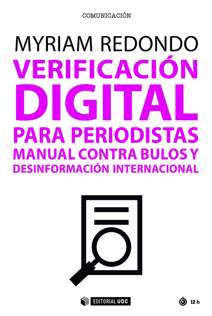 Verificación digital para periodistas: Manual contra bulos y desinformación internacional book
