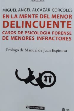 En la mente del menor delincuente: Casos de psicología forense de menores infractores book