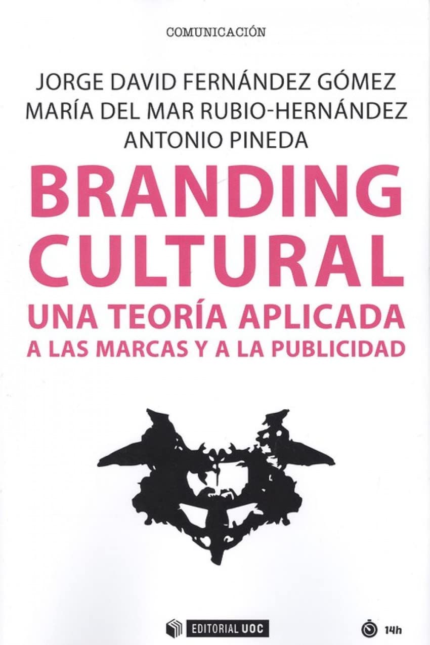 Branding cultural : una teoría aplicada a las marcas y a la publicidad Books