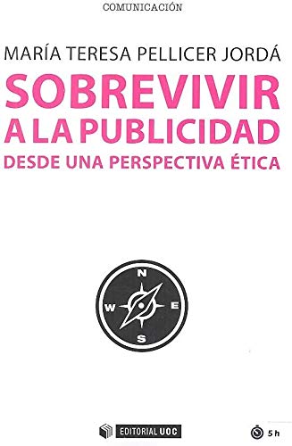 Sobrevivir a la publicidad desde una perspectiva ética book