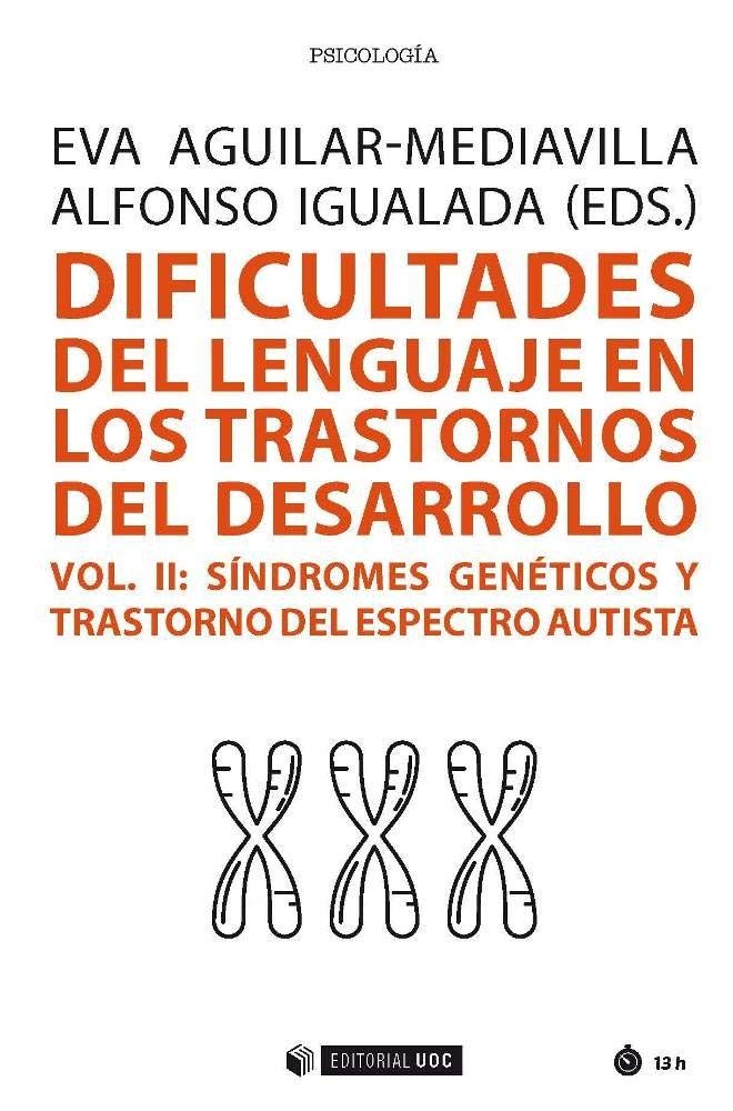 Dificultades del lenguaje en los trastornos del desarrollo (Vol. II): Síndromes genéticos y trastorno del espectro autista book