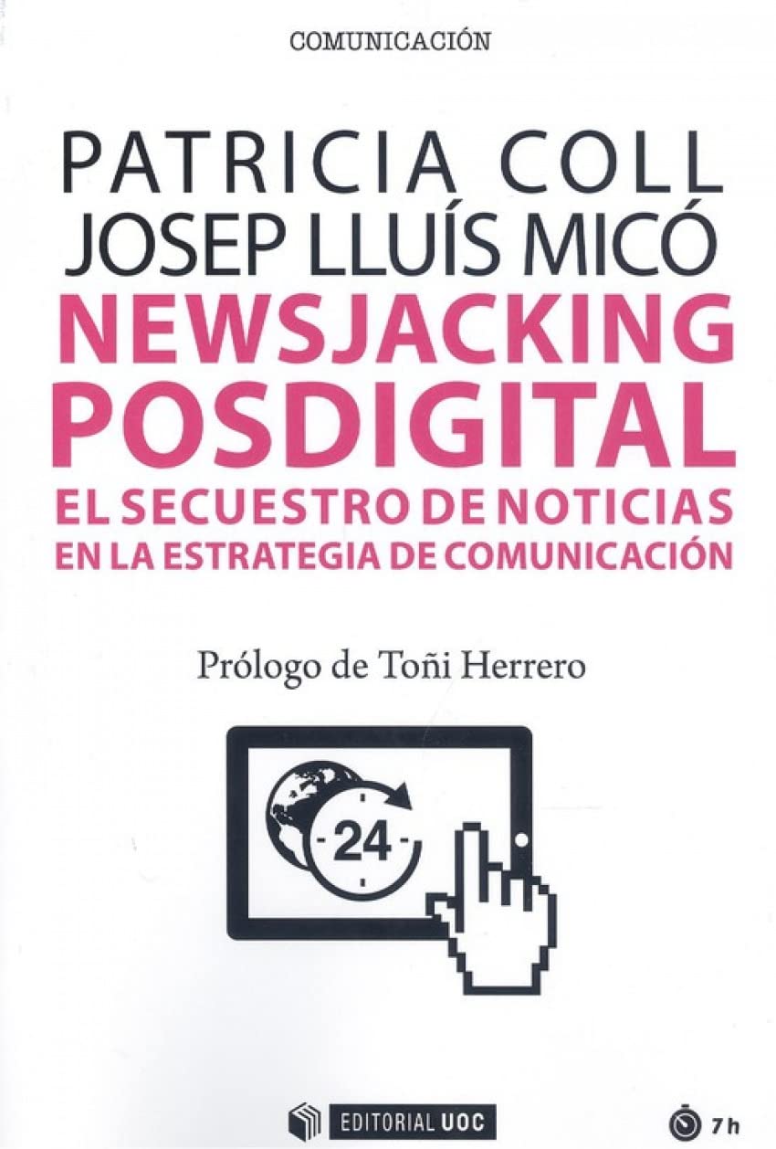 Newsjacking posdigital : secuestro de noticias en la estrategia de comunicación book