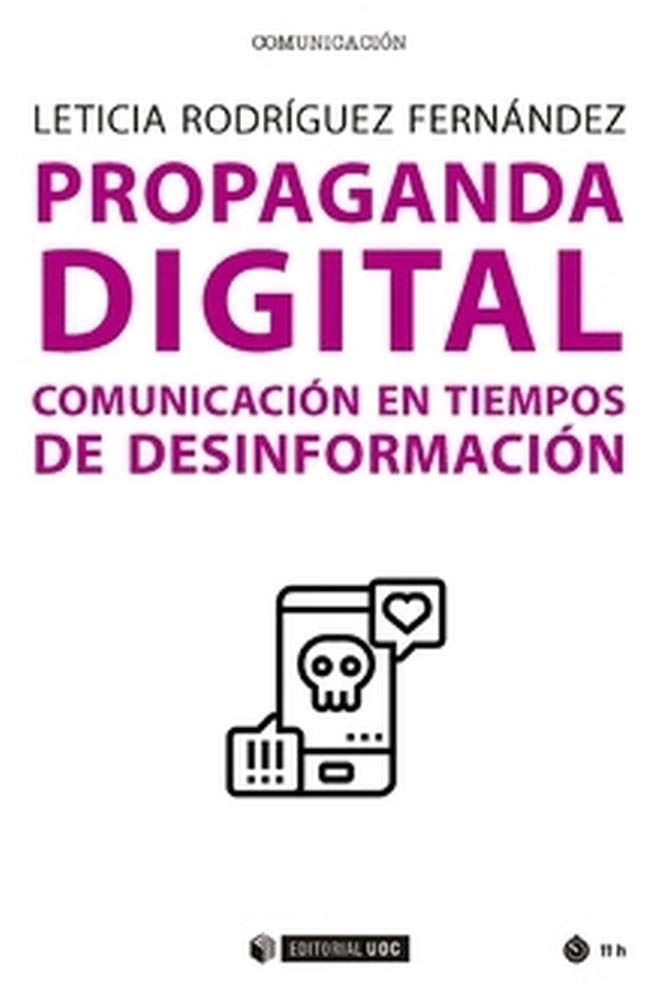 Propaganda digital: Comunicación en tiempos de desinformación book
