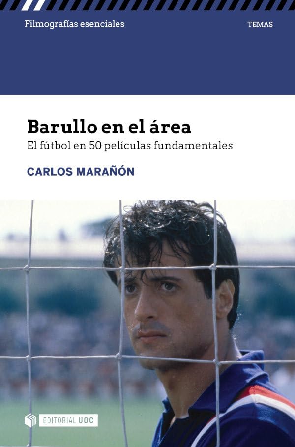 Barullo en el área: El fútbol en 50 películas fundamentales (Filmografías Esenciales) Film, Art & Culture