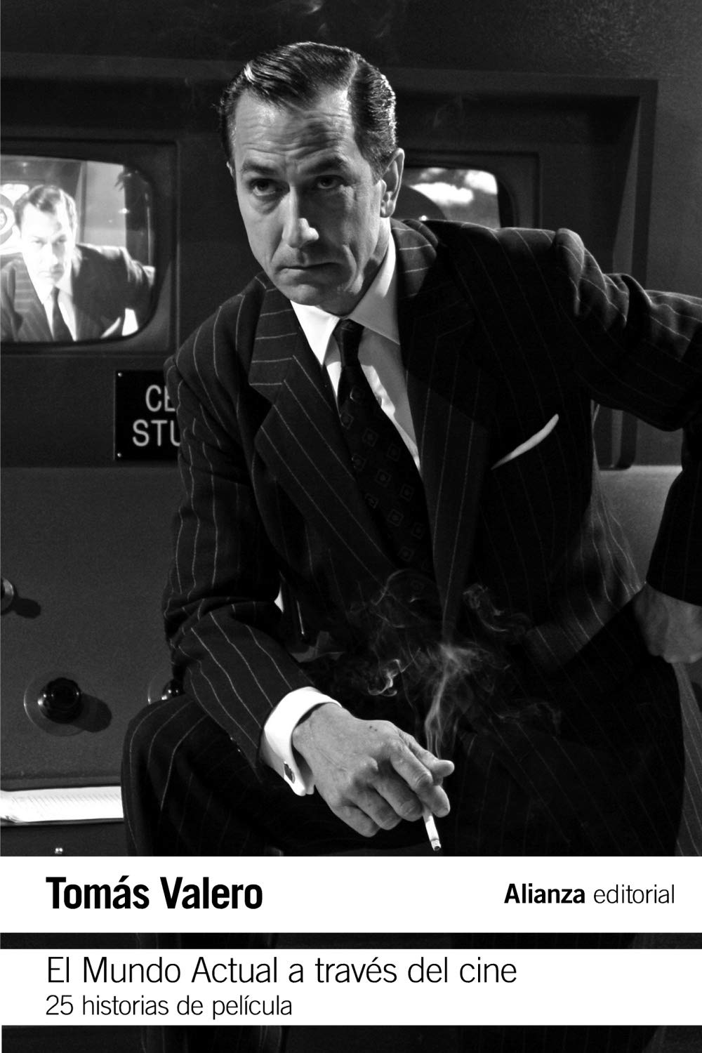 El mundo actual a través del cine : 25 historias de película (El libro de bolsillo - Varios) Film, Art & Culture