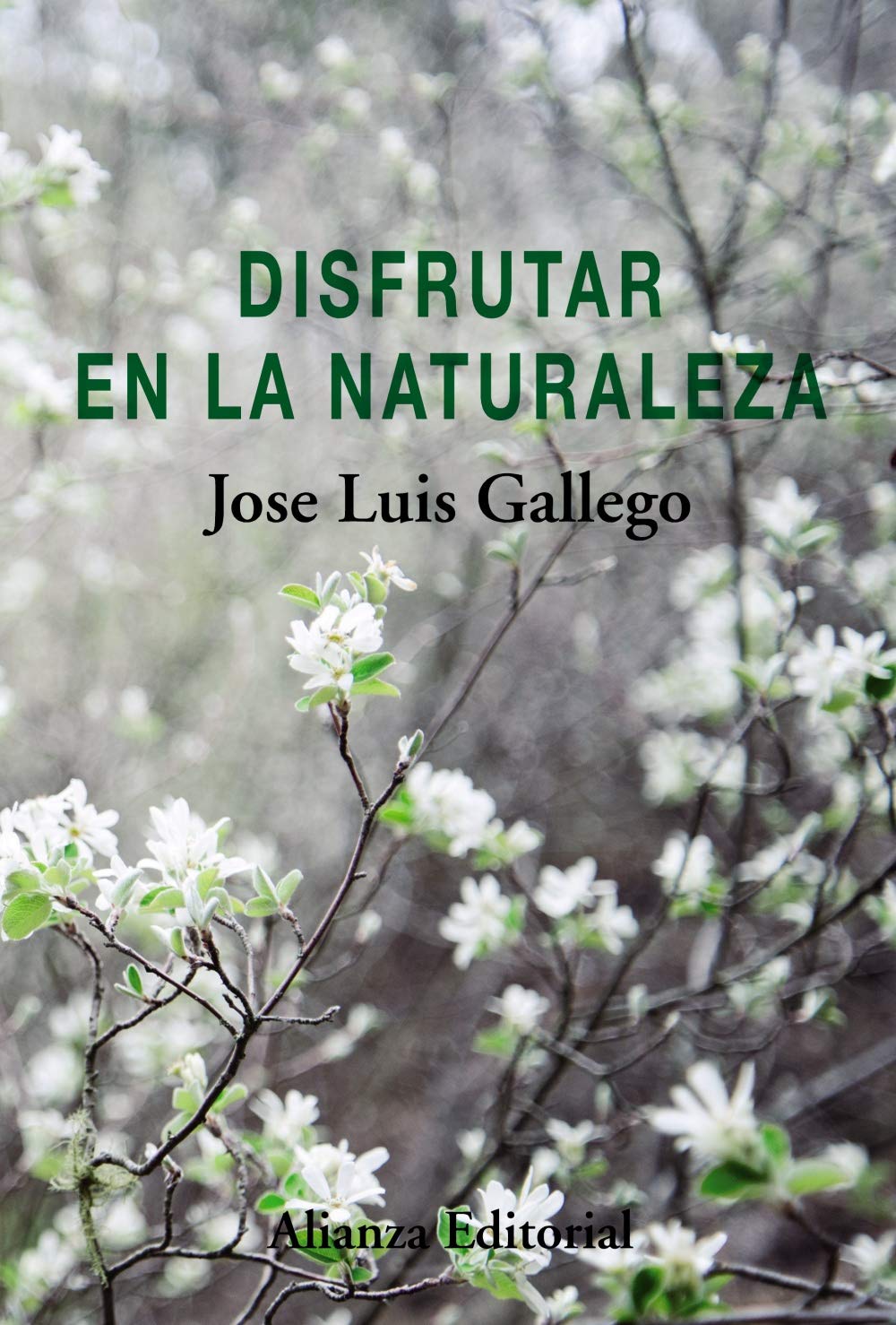 Disfrutar en la naturaleza (Alianza Ensayo) Contemporary literature