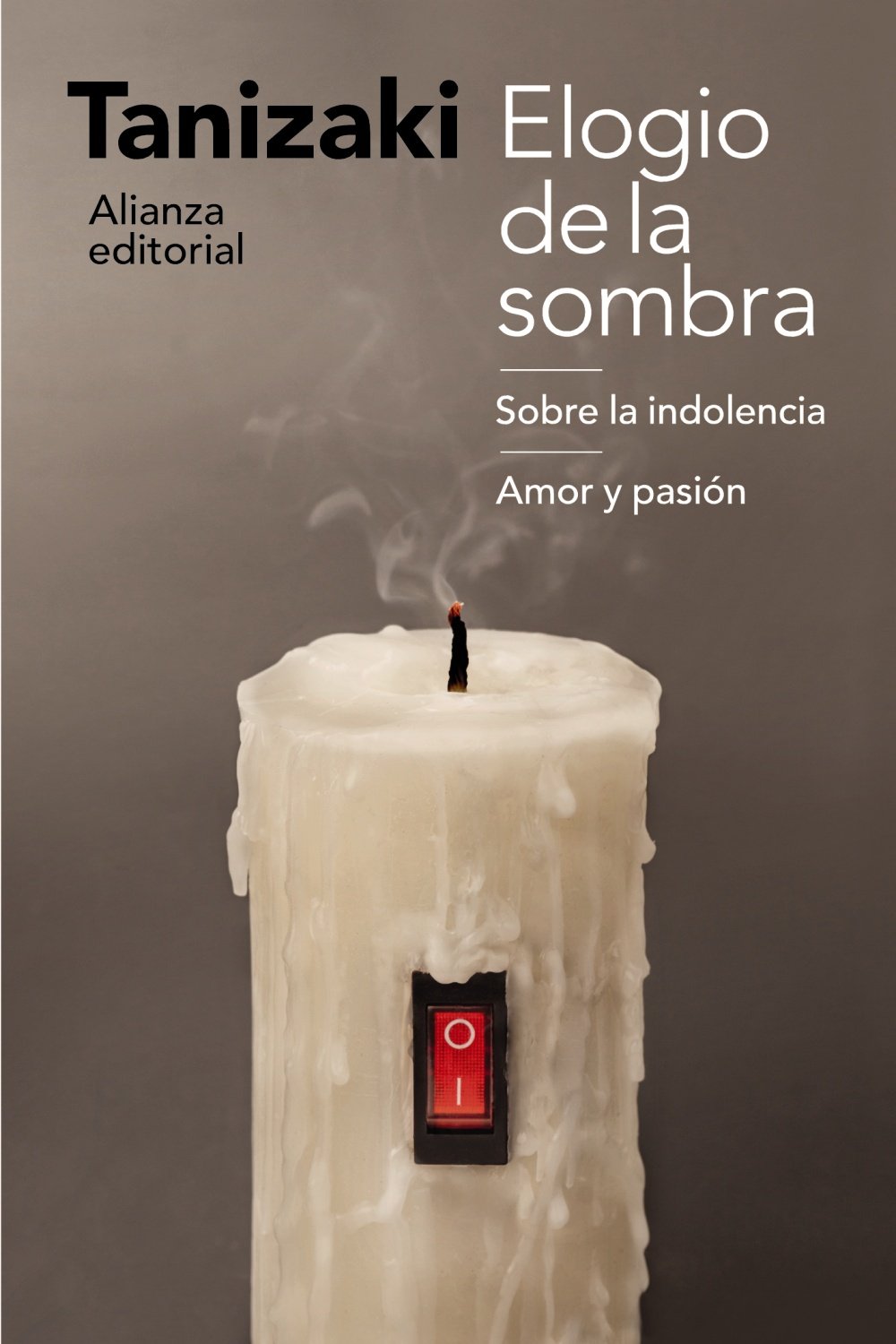 Elogio de la sombra ; Sobre la indolencia ; Amor y pasión (El libro de bolsillo - Humanidades) Philosophy