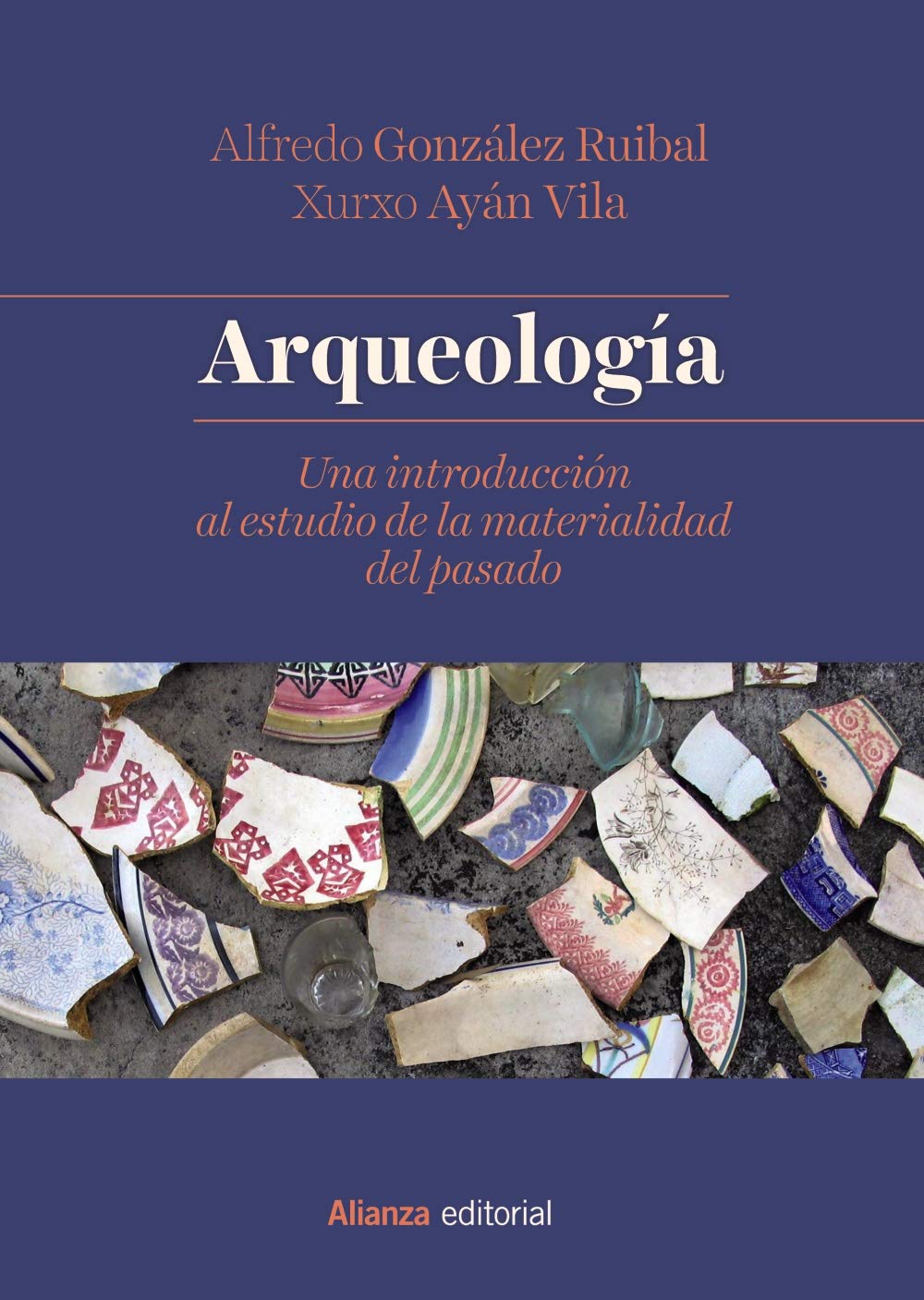 Arqueología: Una introducción al estudio de la materialidad del pasado book