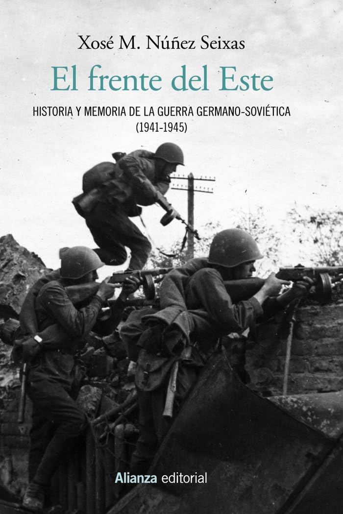 El frente del Este: Historia y memoria de la guerra germano-soviética (1941-1945) book