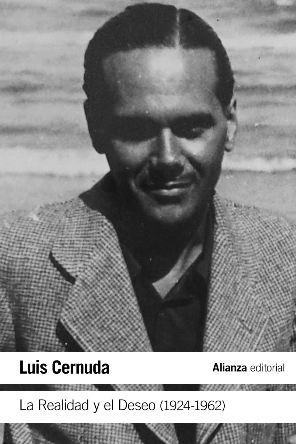 La Realidad y el Deseo (1924-1962) (El libro de bolsillo - Literatura) Poetry