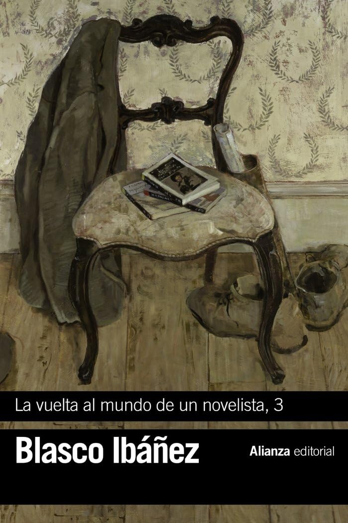 La vuelta al mundo de un novelista : India-Ceilán-Sudán-Nubia-Egipto (El libro de bolsillo - Bibliotecas de autor - Biblioteca Blasco Ibáñez) Contemporary literature