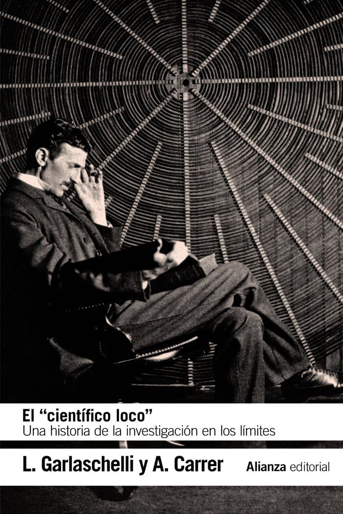 El "científico loco" : una historia de la investigación en los límites (El libro de bolsillo - Ciencias) Learning & Reference