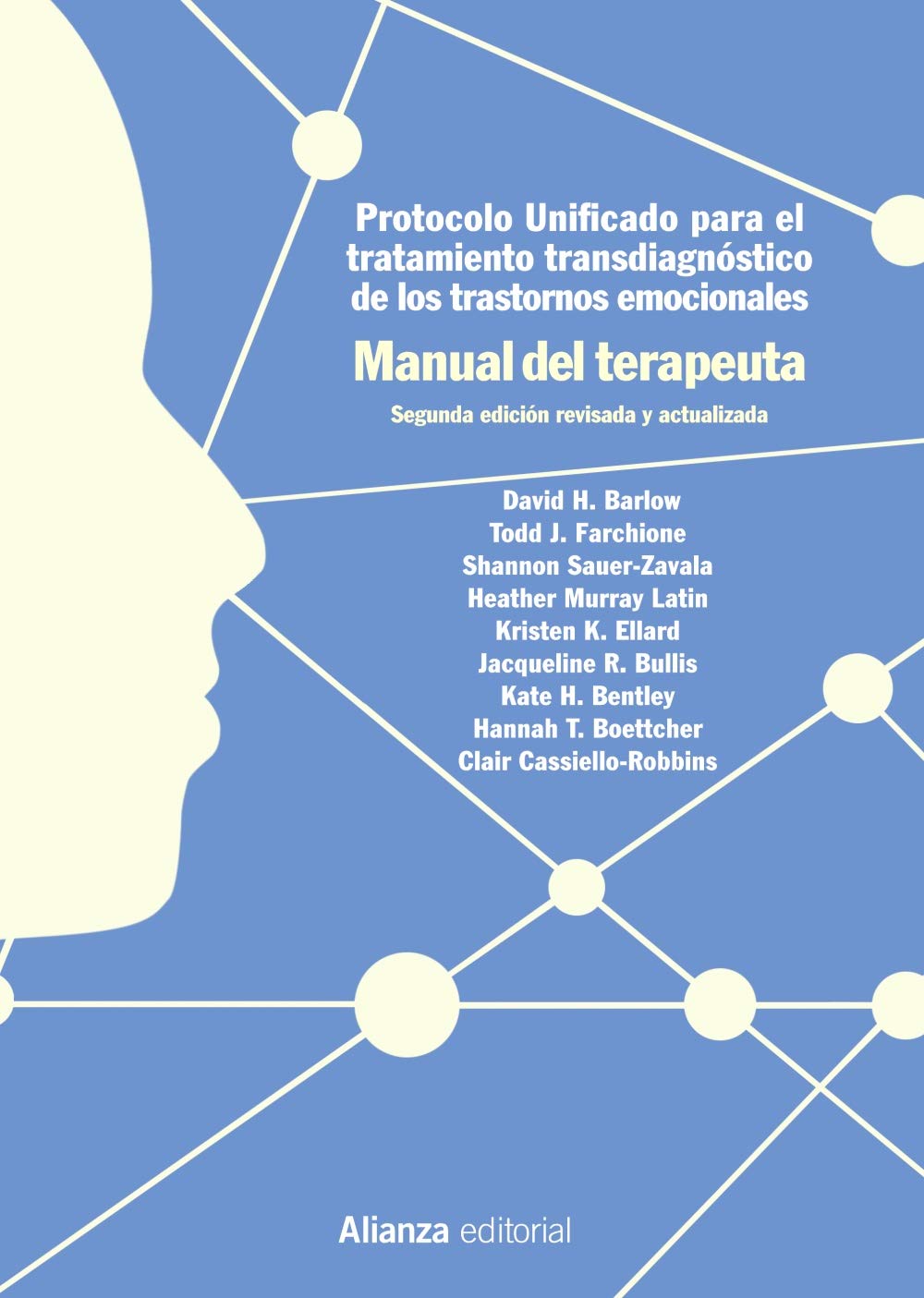 Protocolo unificado para el tratamiento transdiagnóstico de los trastornos emocionales. Manual del terapeuta: 2.ª edición (El libro universitario - Manuales) Psychology