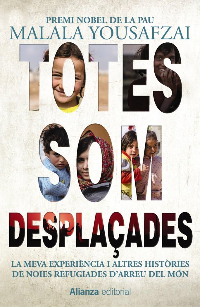 Totes som desplaçades : la meva experiència i altres històries de noies refugiades d'arreu del món Books
