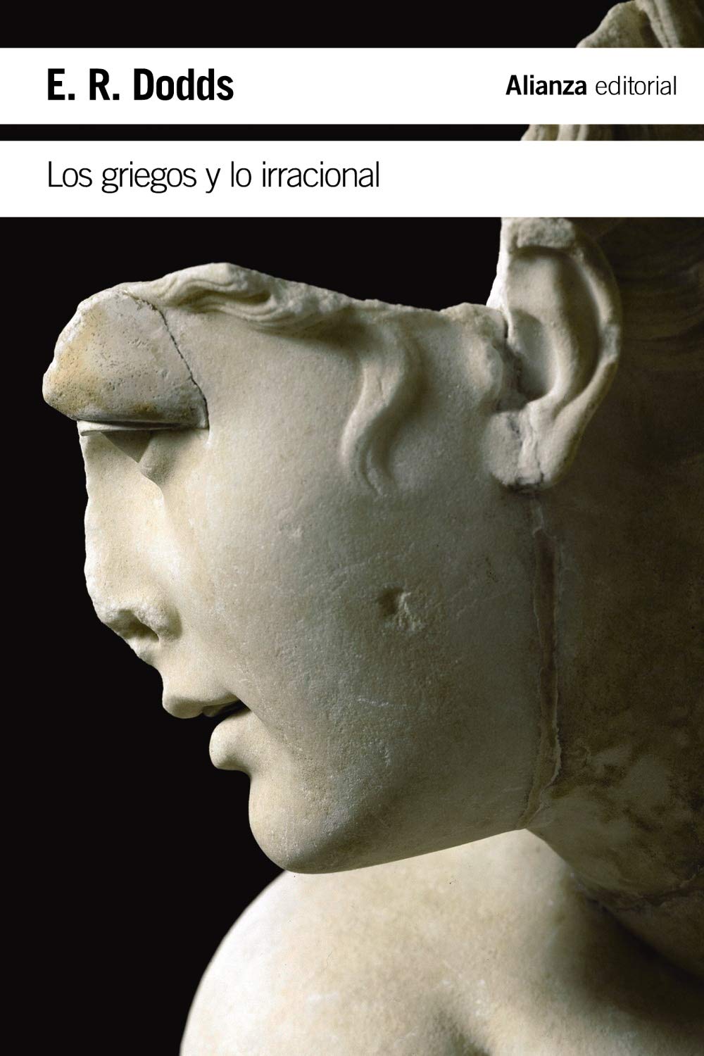 Los griegos y lo irracional (El libro de bolsillo - Humanidades) Philosophy