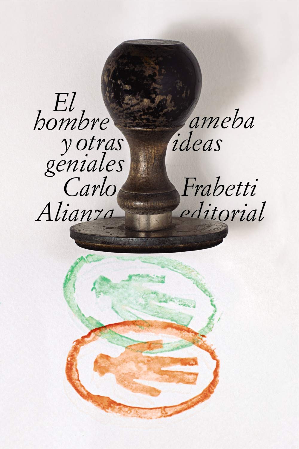 El hombre ameba y otras ideas geniales book