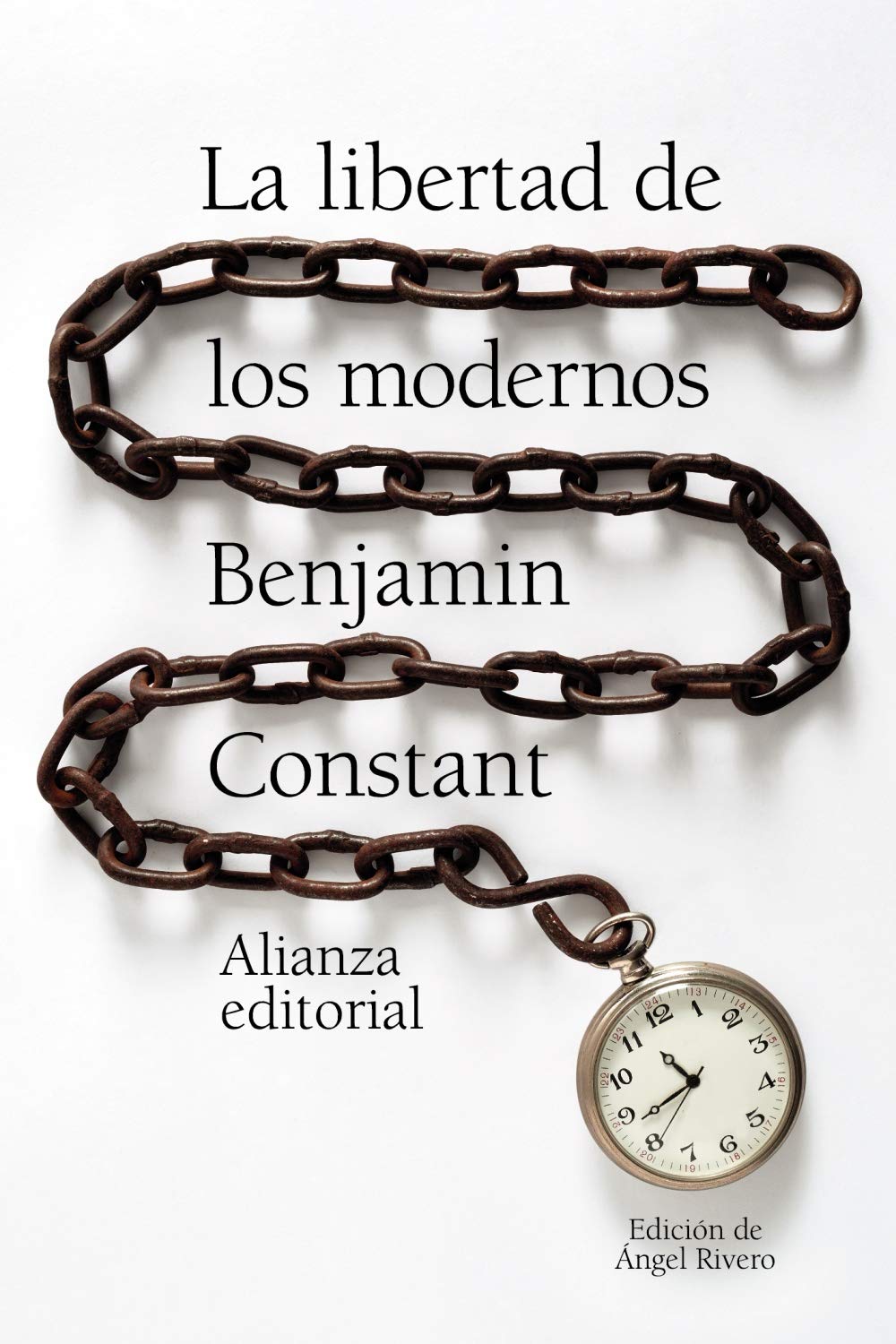 La libertad de los modernos (El libro de bolsillo - Humanidades) Philosophy