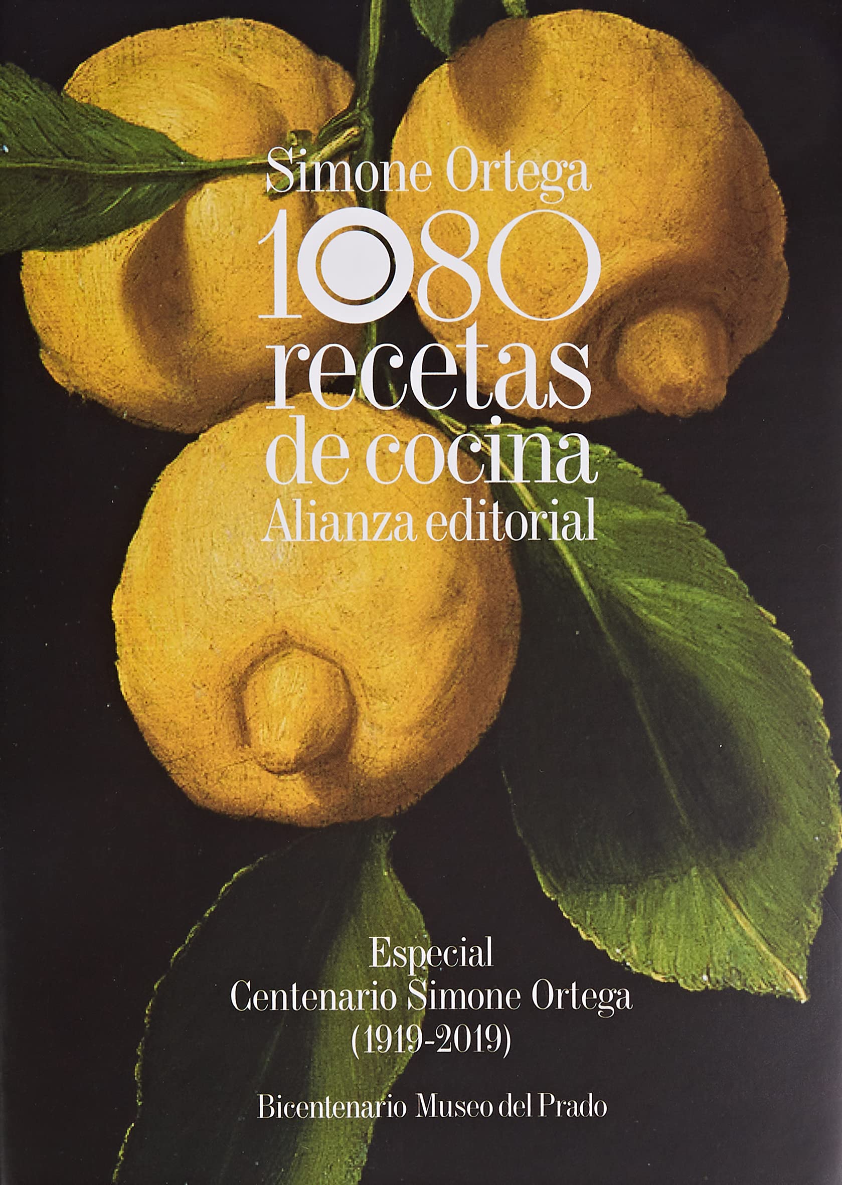 1080 recetas de cocina: Especial Centenario Simone Ortega (1919-2019) - Bicentenario Museo del Prado book