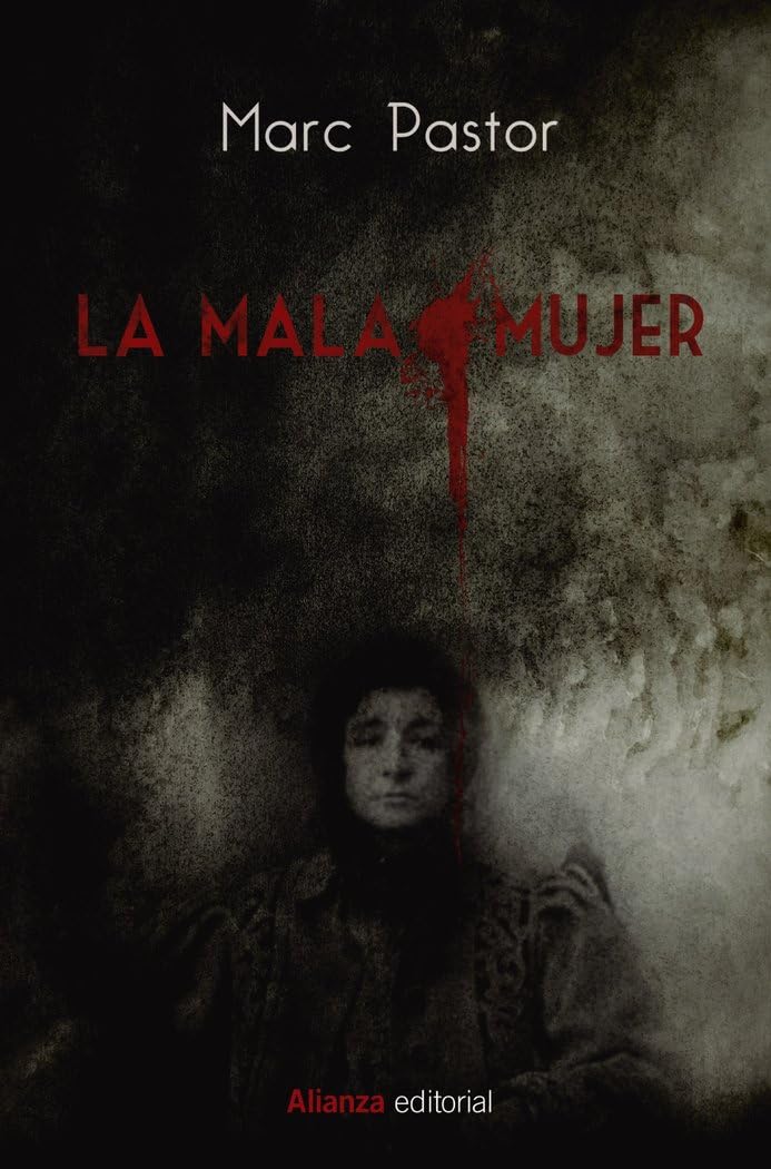 La mala mujer (Libros Singulares (LS), Band 884) Contemporary literature