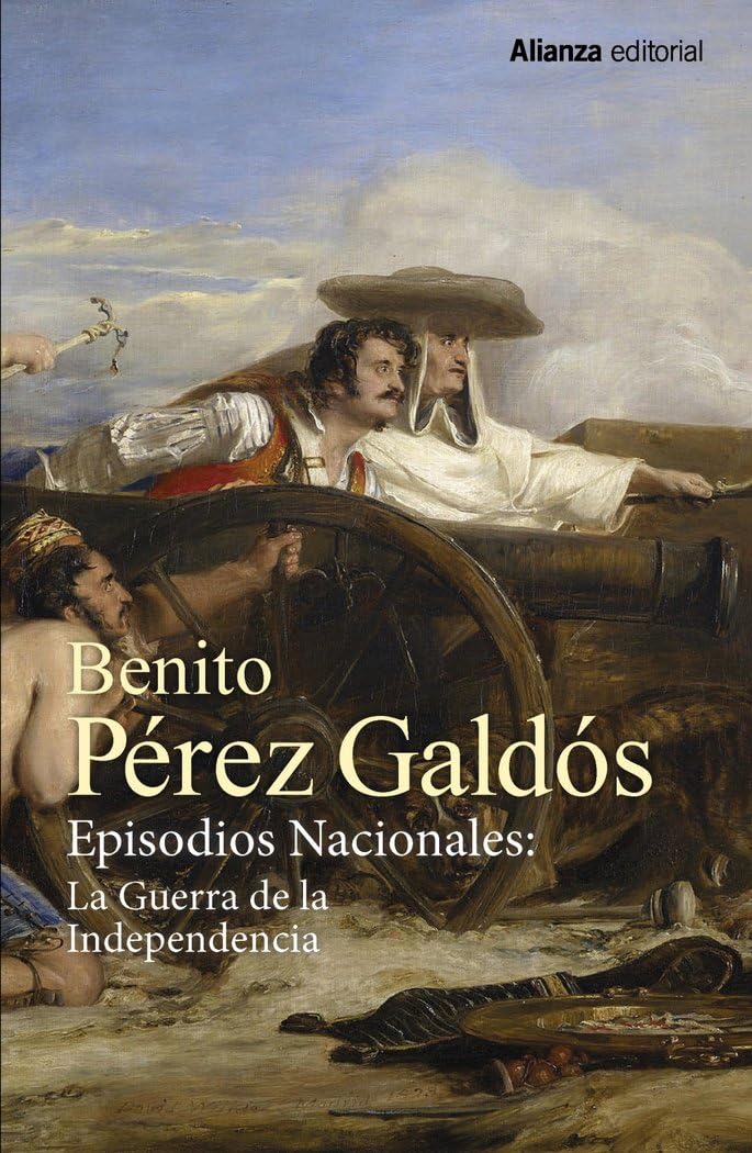 Episodios Nacionales: La Guerra de la Independencia : Trafalgar. La Corte de Carlos IV. El 16 de marzo y el 2 de mayo. Bailén. Napoléon en ... El Empecinado. La batalla de los Arapiles book