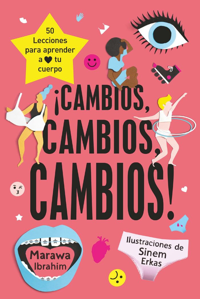 ¡Cambios, cambios, cambios!: 50 lecciones para aprender a amar tu cuerpo book