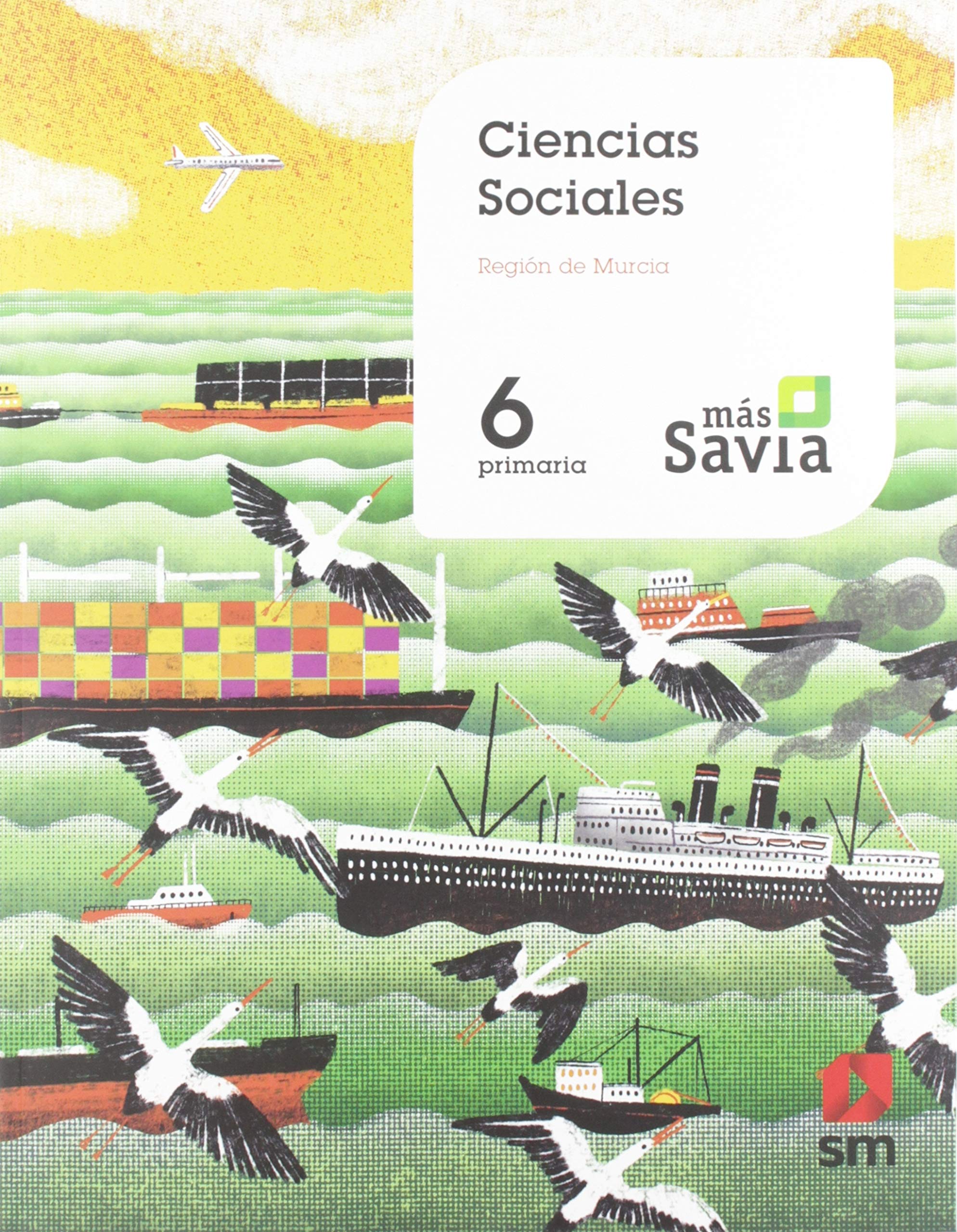 Ciencias sociales. 6 Primaria. Mas Savia. Murcia book