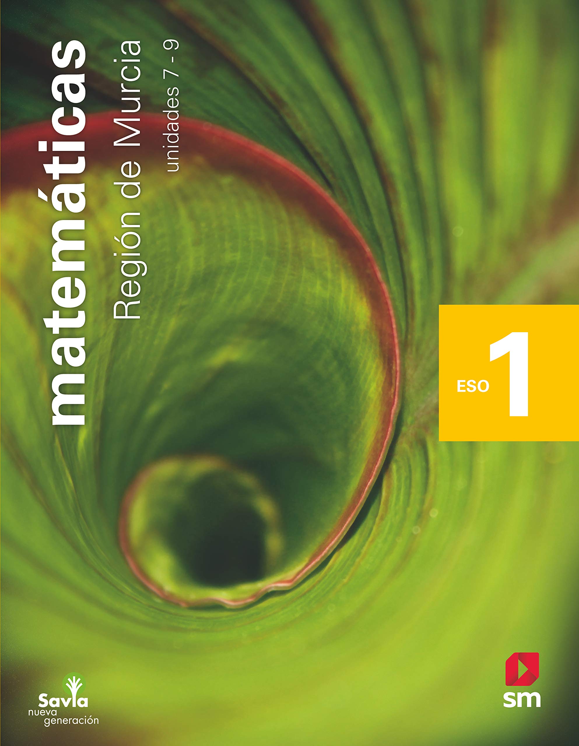 Matemáticas. 1 ESO. Savia Nueva Generación. Murcia Non-fiction