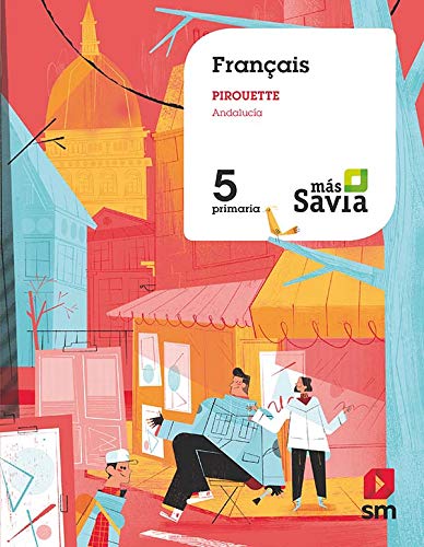 Pirouette. Français. 5 Primaria. Más Savia. Andalucía book