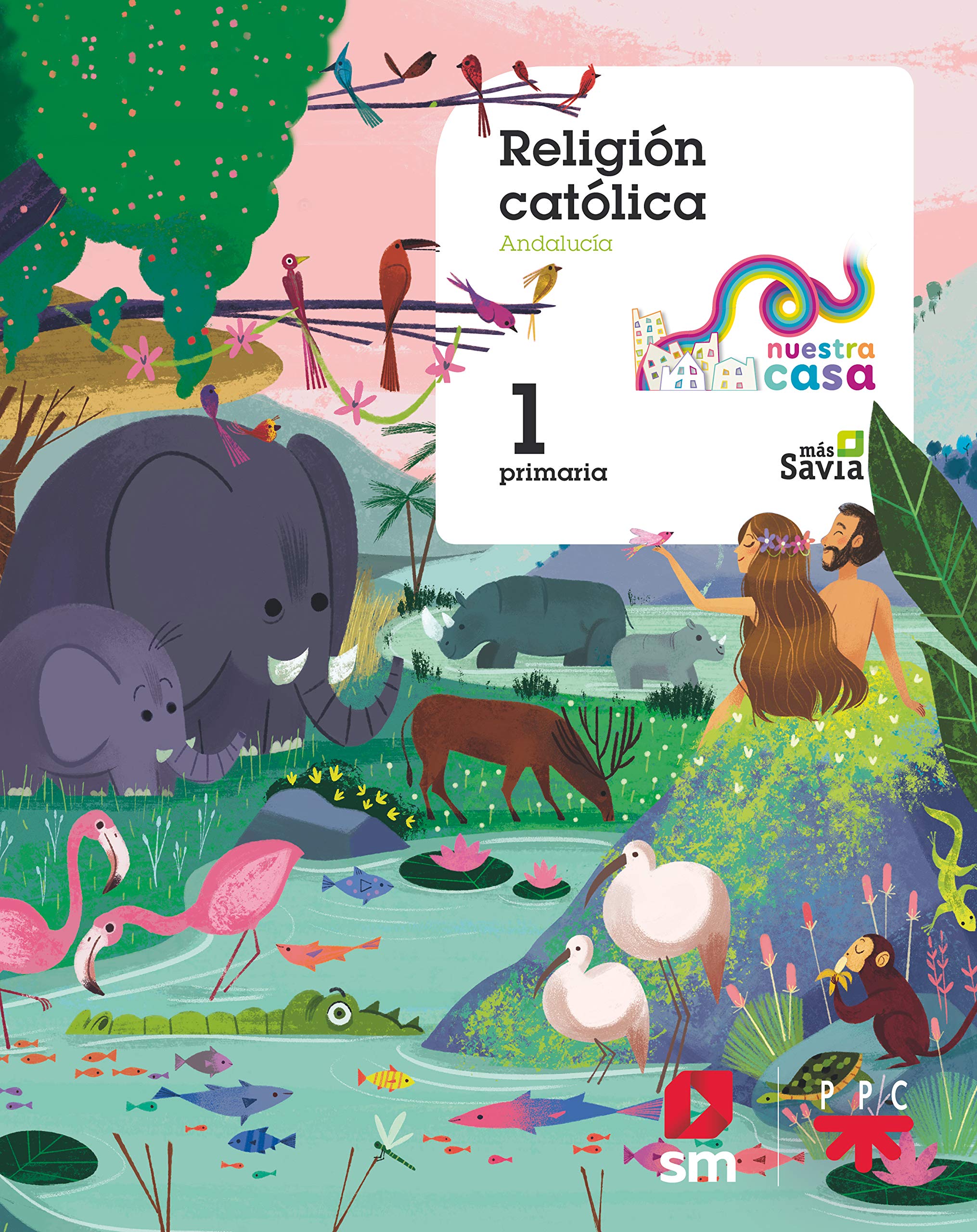 Religión Católica. 1 Primaria Nuestra Casa (Andalucía) book