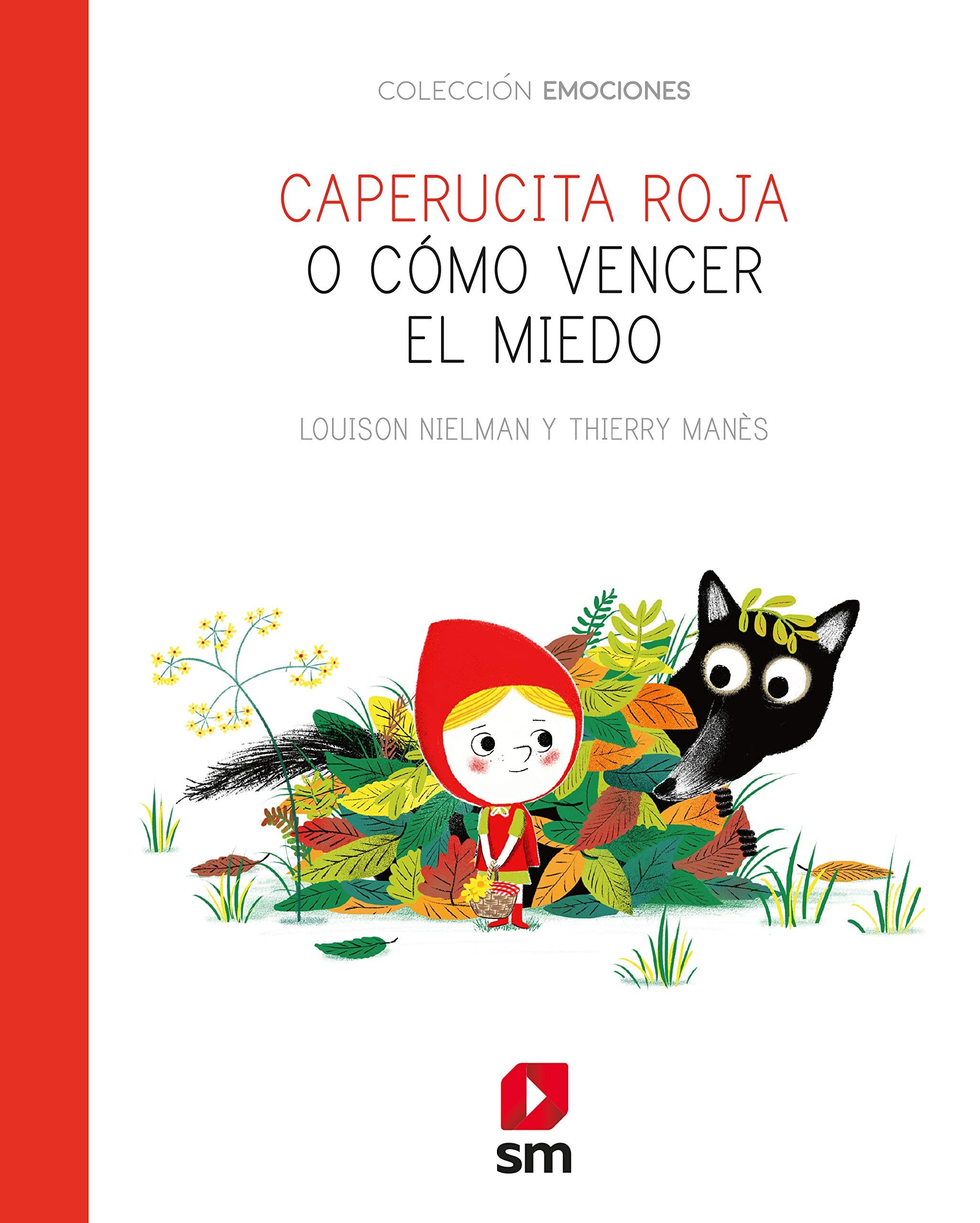 Caperucita Roja o cómo vencer el miedo (Emociones) Novels & Short Stories