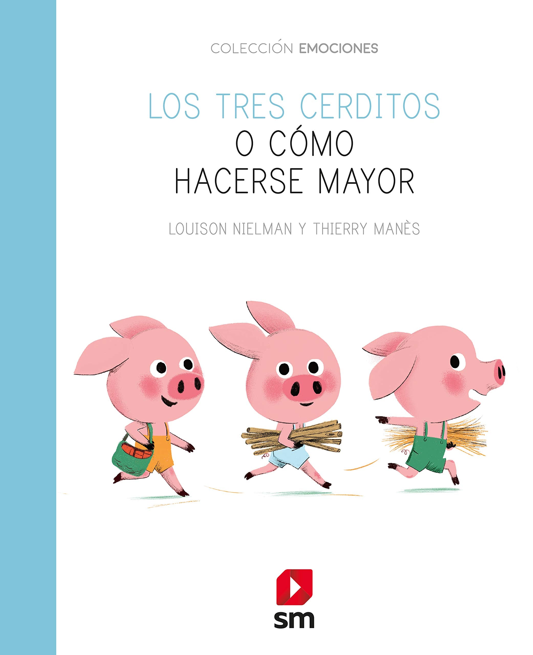 Los tres cerditos o cómo hacerse mayor (Emociones) Novels & Short Stories
