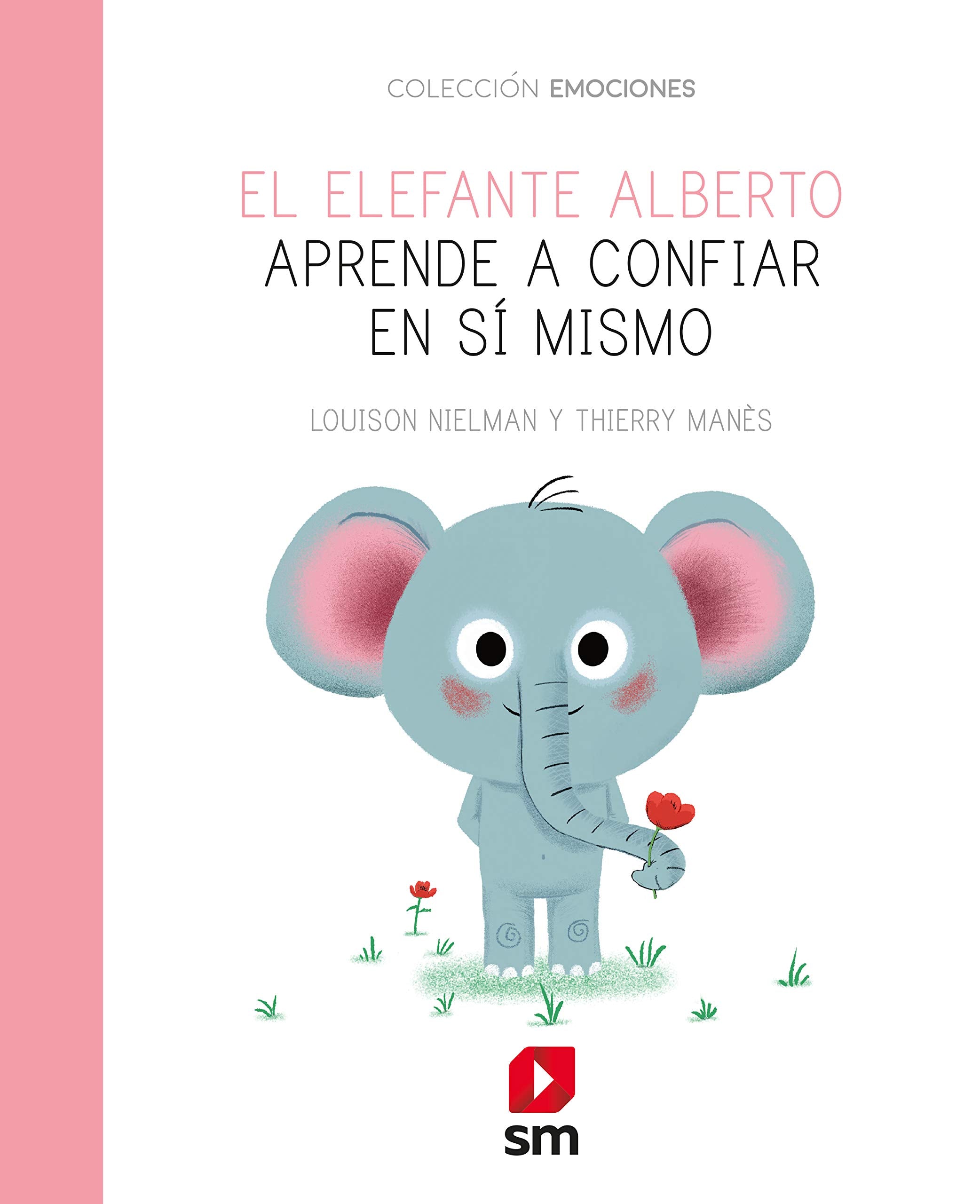 El elefante Alberto aprende a confiar en sí mismo book