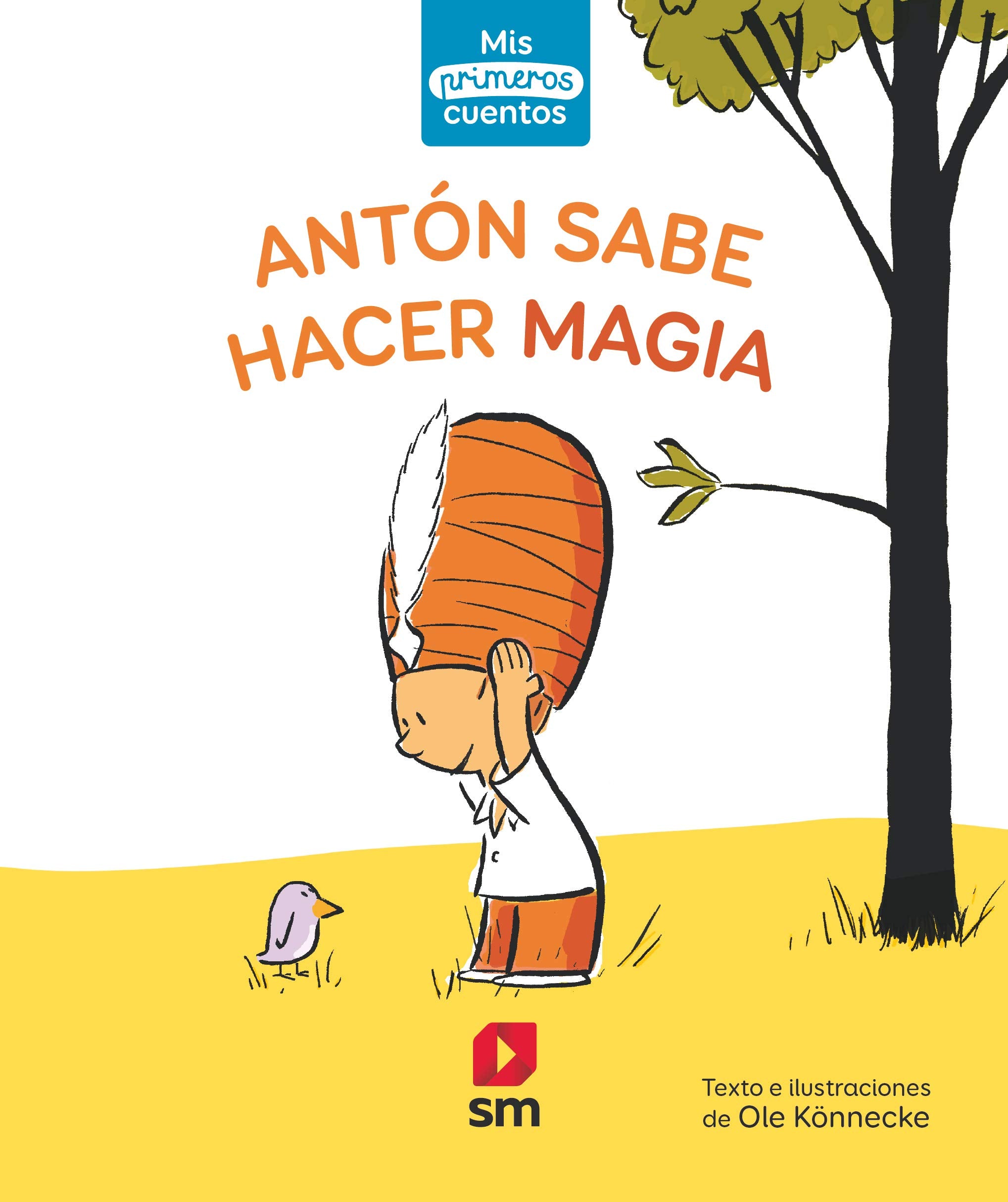 Antón sabe hacer magia (Mis primeros cuentos, Band 1) Novels & Short Stories