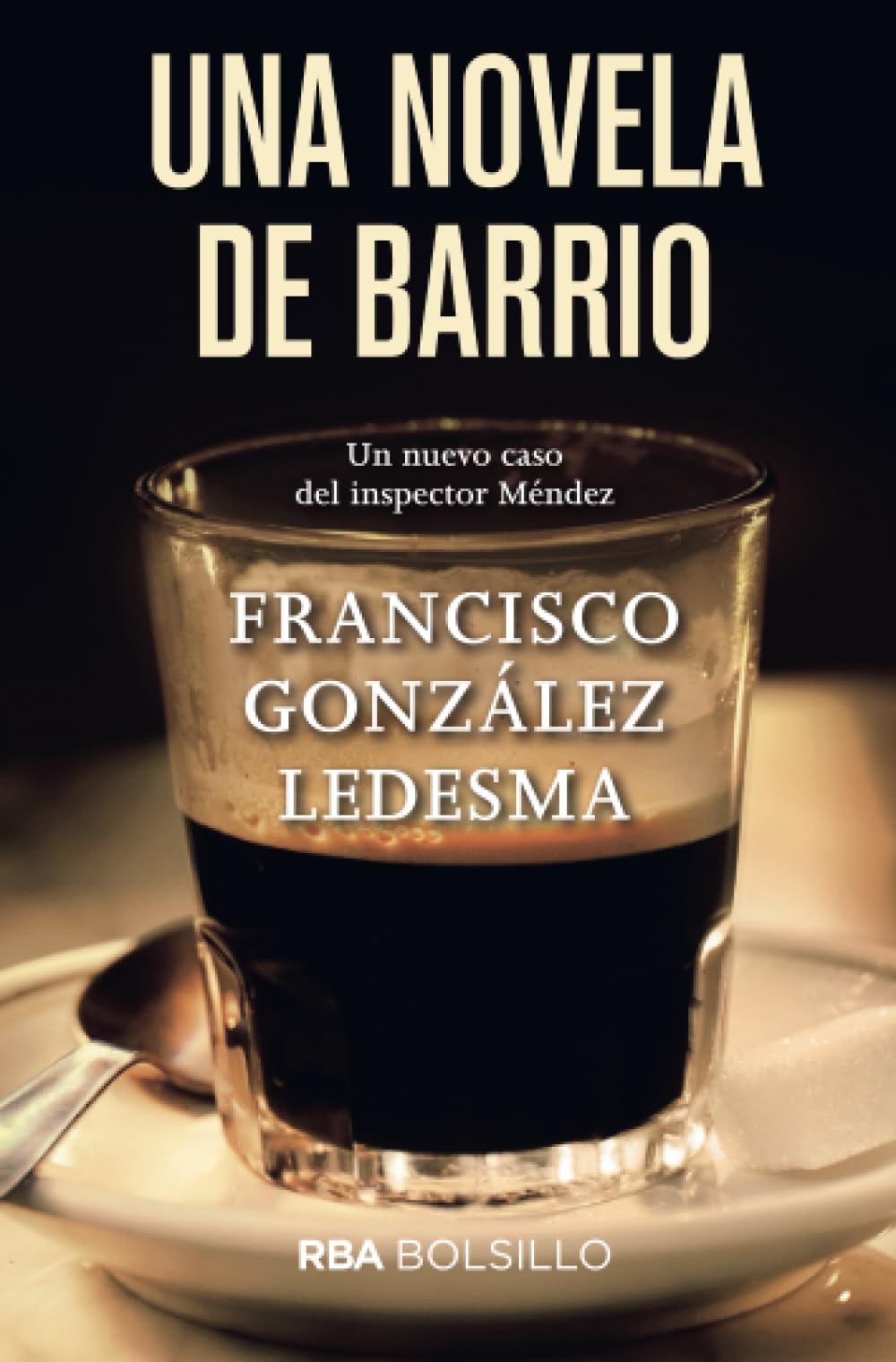 Una novela de barrio: Un nuevo caso del inspector Méndez book