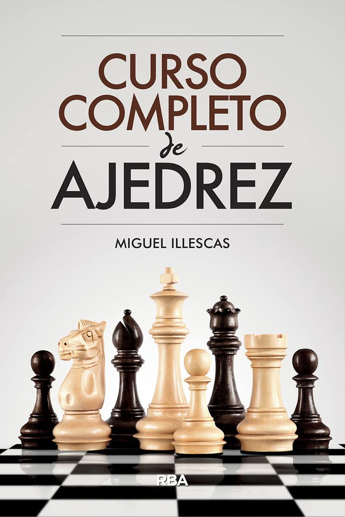 Curso completo de ajedrez: Miguel Illescas (Libros de práctica) Lifestyle
