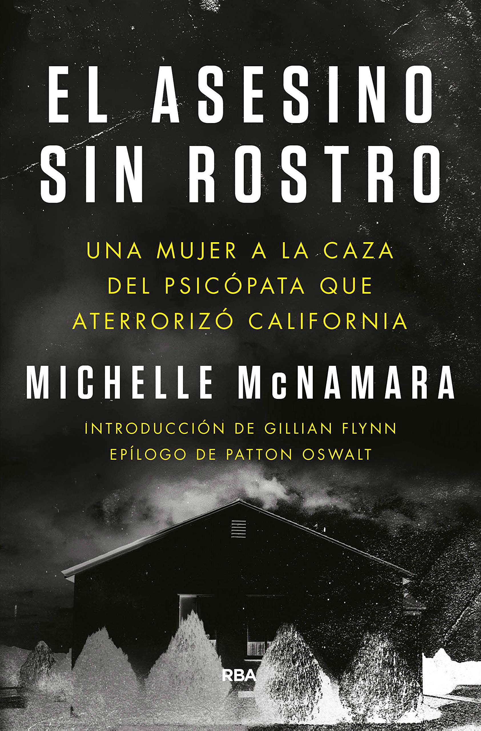 El asesino sin rostro: Una mujer a la caza del psicópata que aterrorizó California (Serie Negra) Media & Communication