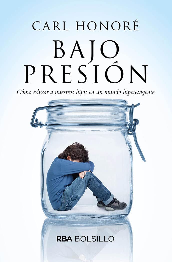 Bajo presión: Cómo educar a nuestros hijos en un mundo hiperexigente (No Ficción) Parents & Children