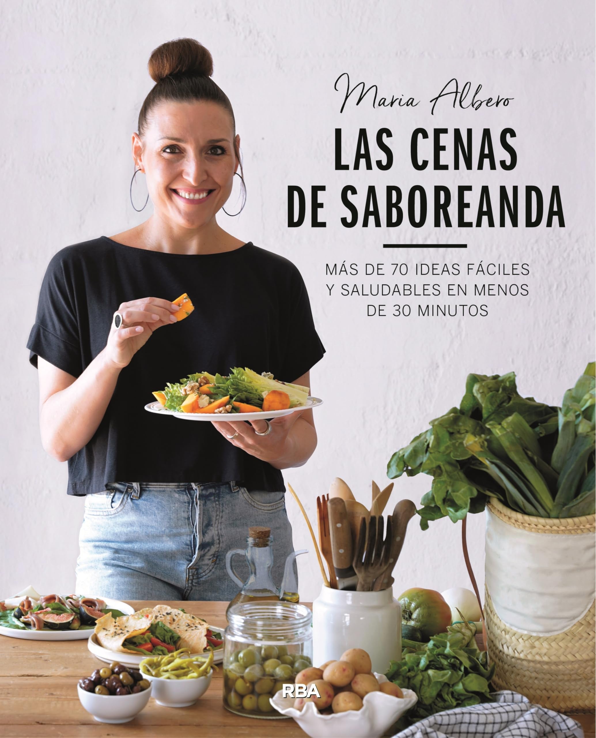 Las cenas de Saboreanda: Más de 70 ideas fáciles y saludables en menos de 30 minutos book