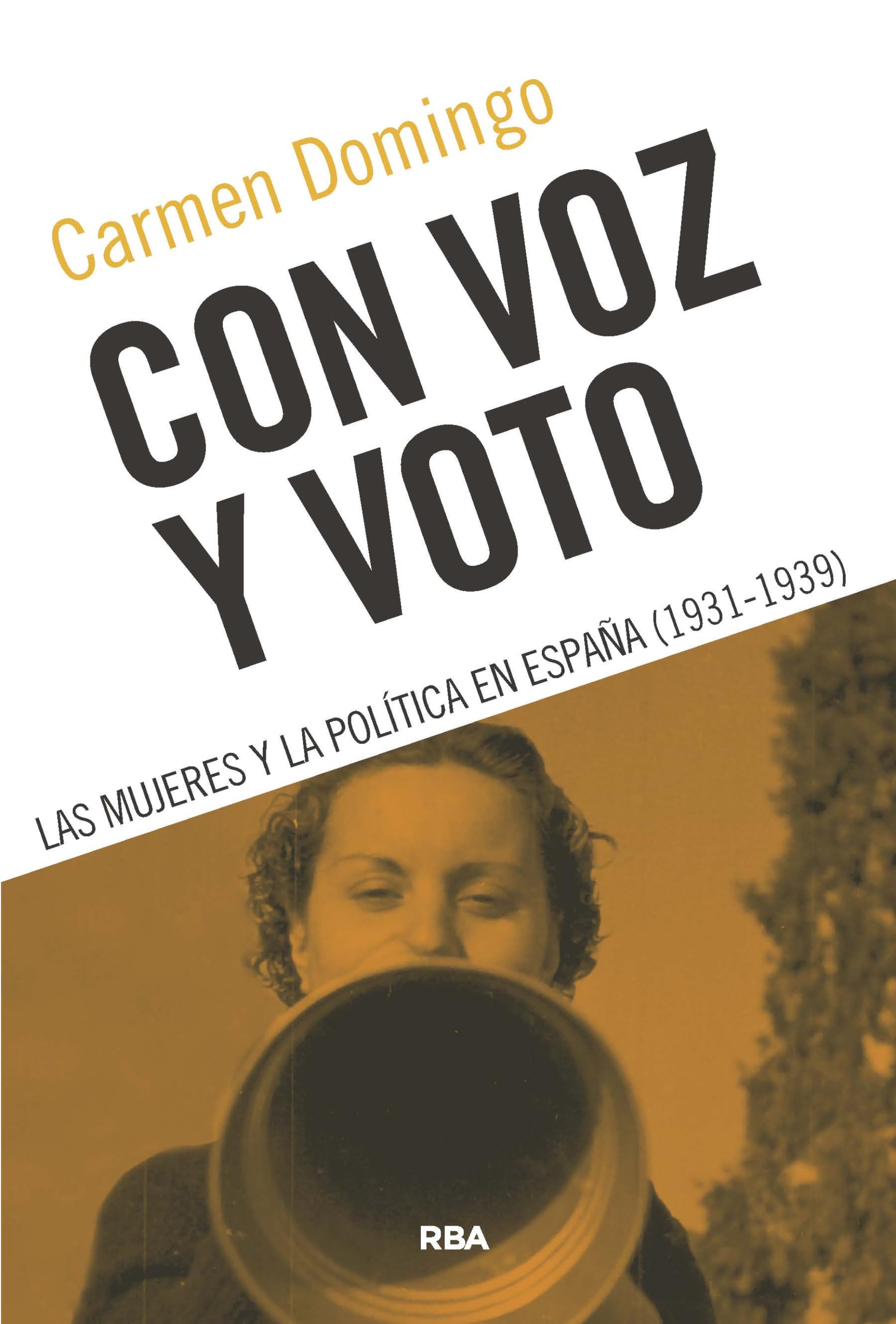 Con voz y voto: Las mujeres y la política en España (1931-1939) (Ensayo y Biografía) Books