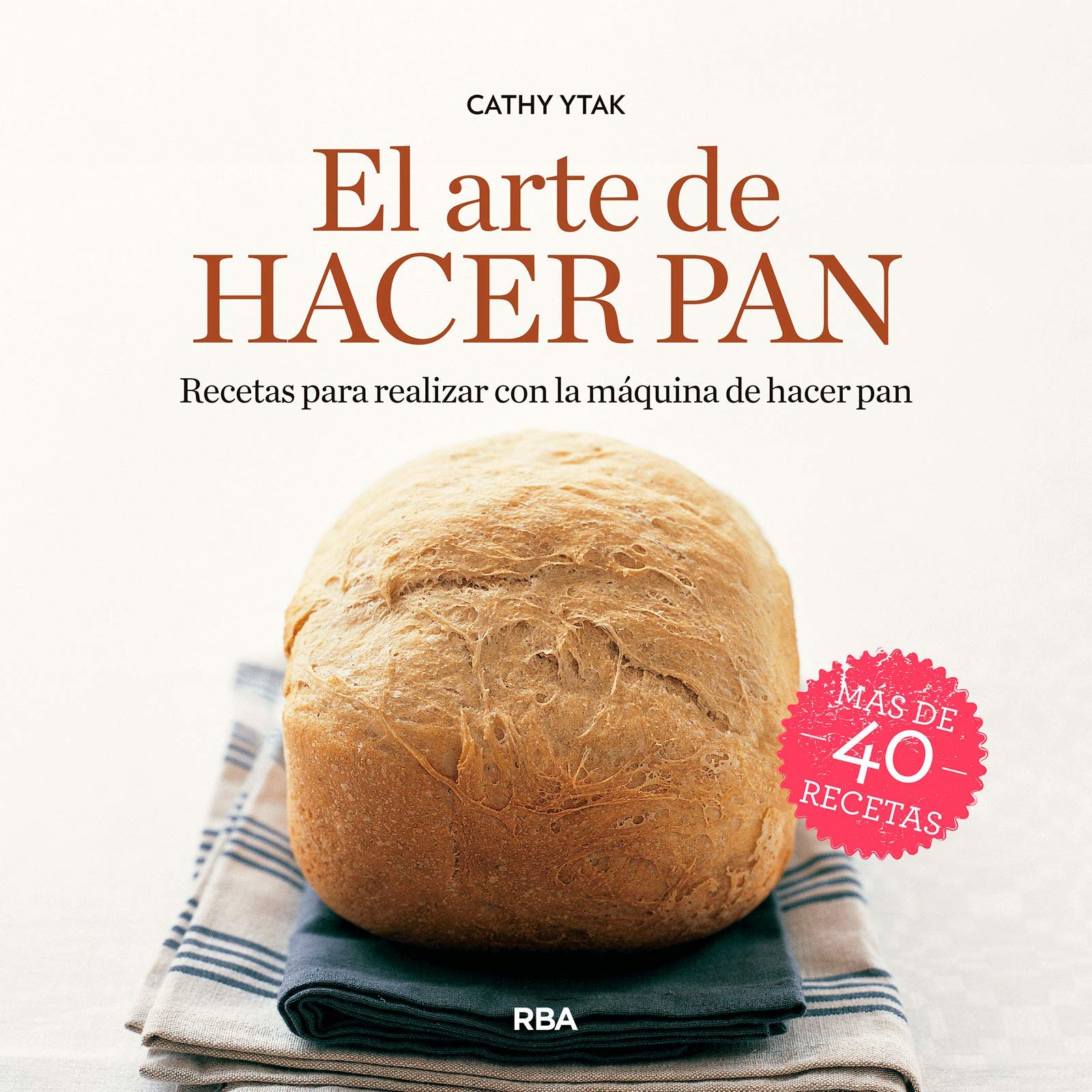 El arte de hacer pan (Gastronomía y Cocina) Leisure, Home & Garden