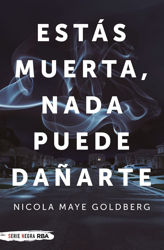 Estás muerta, nada puede dañarte (Serie Negra) Contemporary literature
