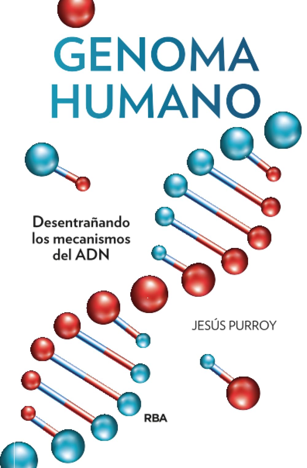 Genoma humano: Desentrañando los mecanismos del ADN (Divulgación) Natural Sciences