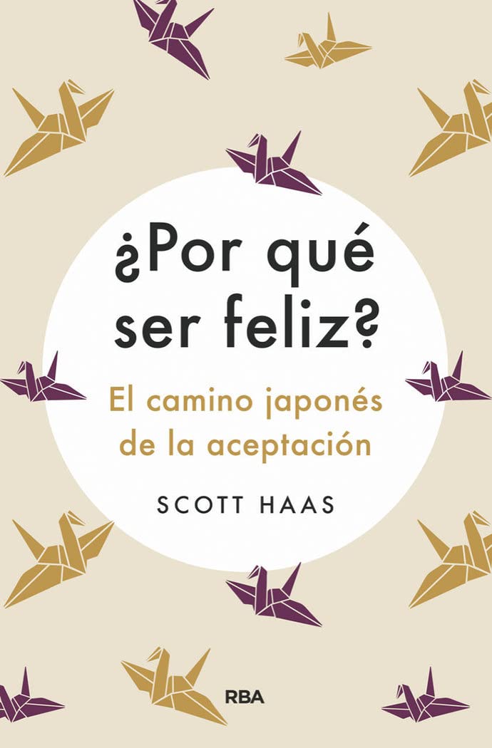 ¿Por qué ser feliz? El camino japonés a la aceptación book