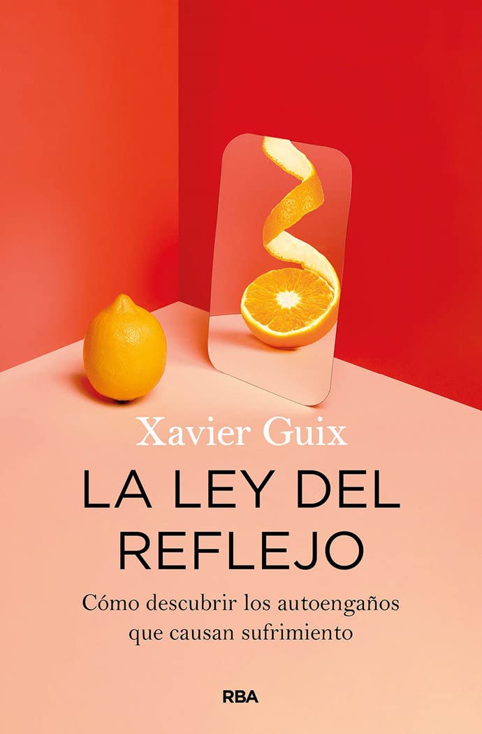La ley del reflejo: Cómo descubrir los autoengaños que causan sufrimiento (Divulgación) Psychology