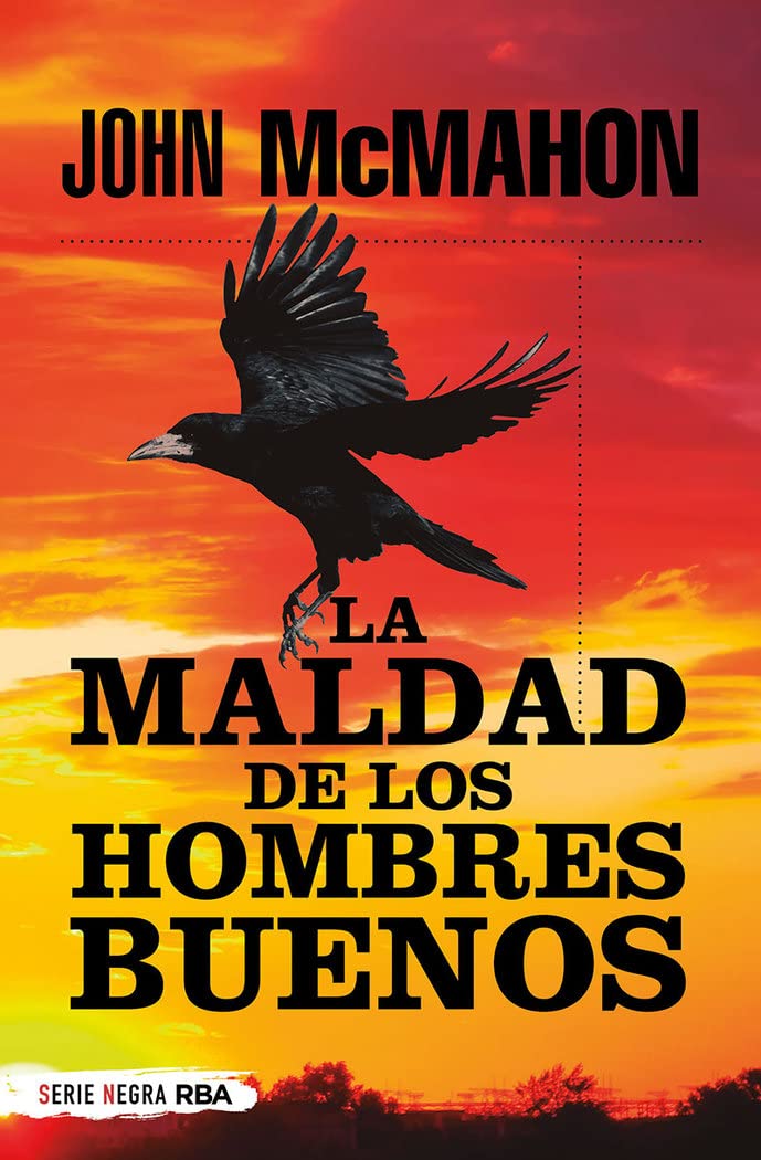 La maldad de los hombres buenos (Serie Negra) Contemporary literature